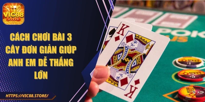 cach-choi-bai-3-cay