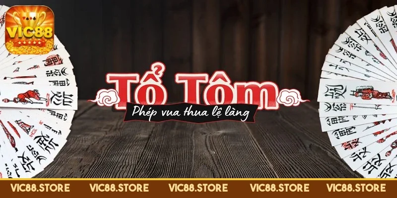 cach-choi-bai-to-tom-lau-doi-noi-tieng